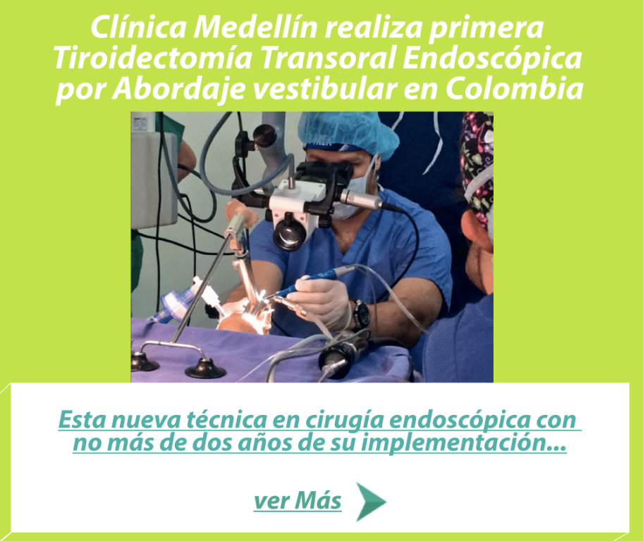 Clinica Medellin es pionera en Tiroidectomia Transoral